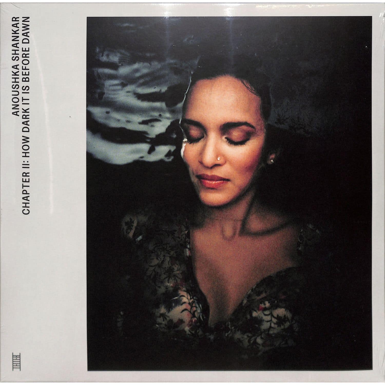 Anoushka Shankar - CHAPTER II: HOW DARK IT IS BEFORE DAWN 