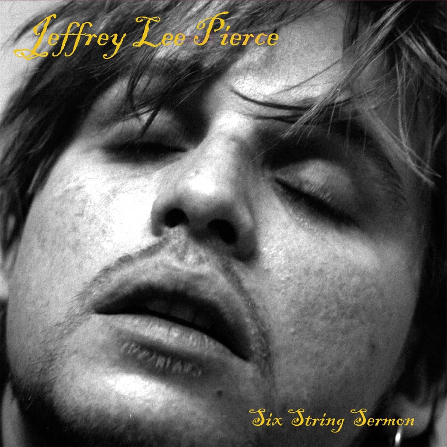 Jeffrey Lee Pierce - SIX STRING SERMON 