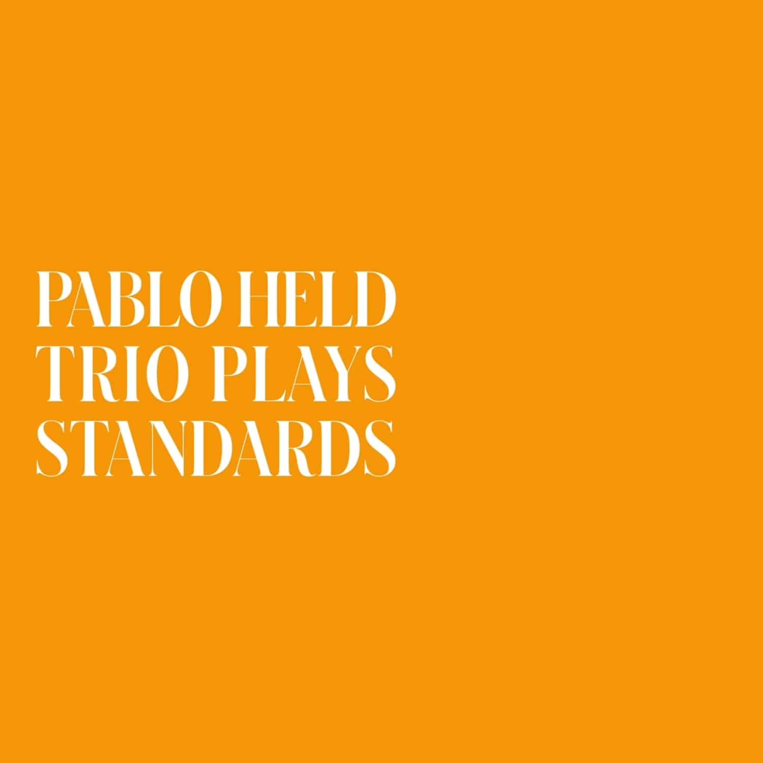 Pablo Held - TRIO PLAYS STANDARDS