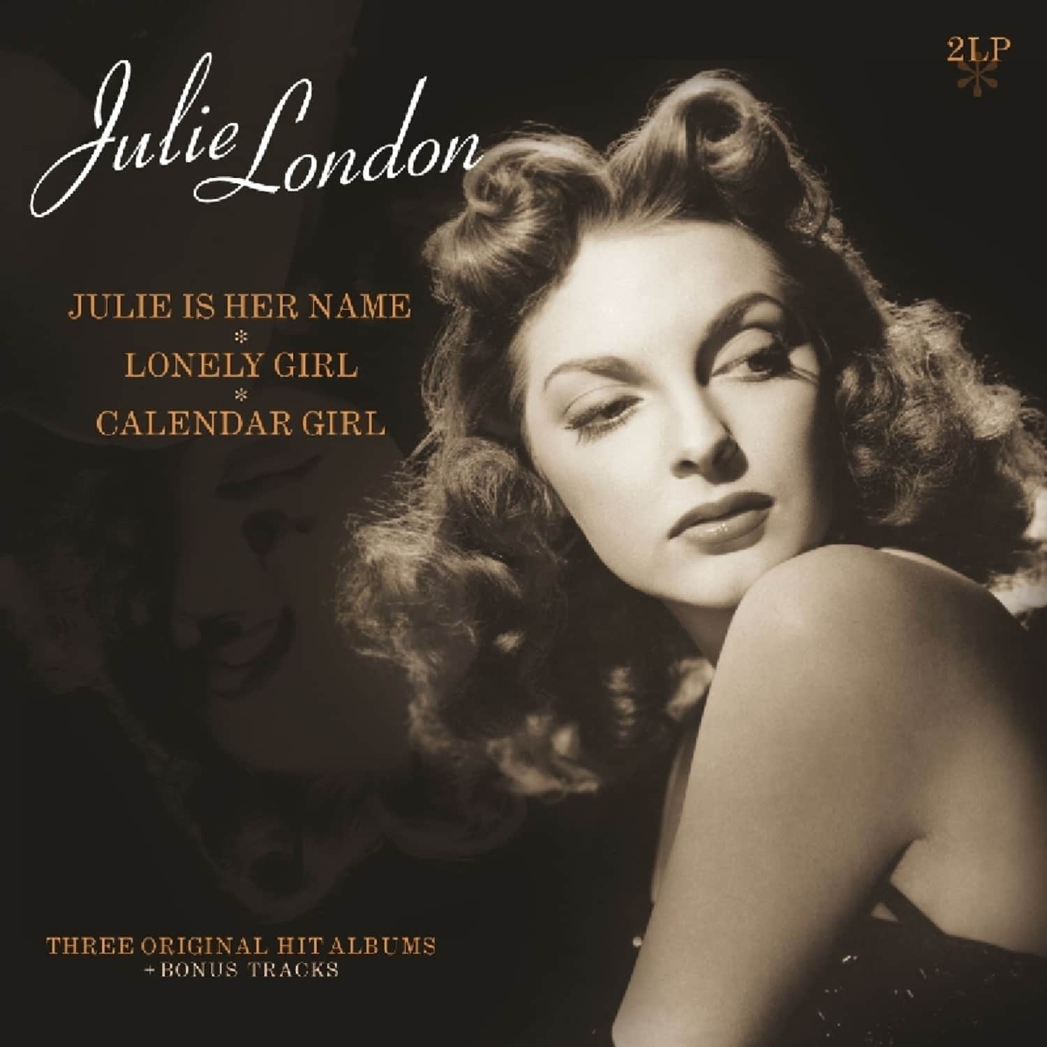 Julie London - JULIE IS HER NAME/LONELY GIRL/CALENDER GIRL 