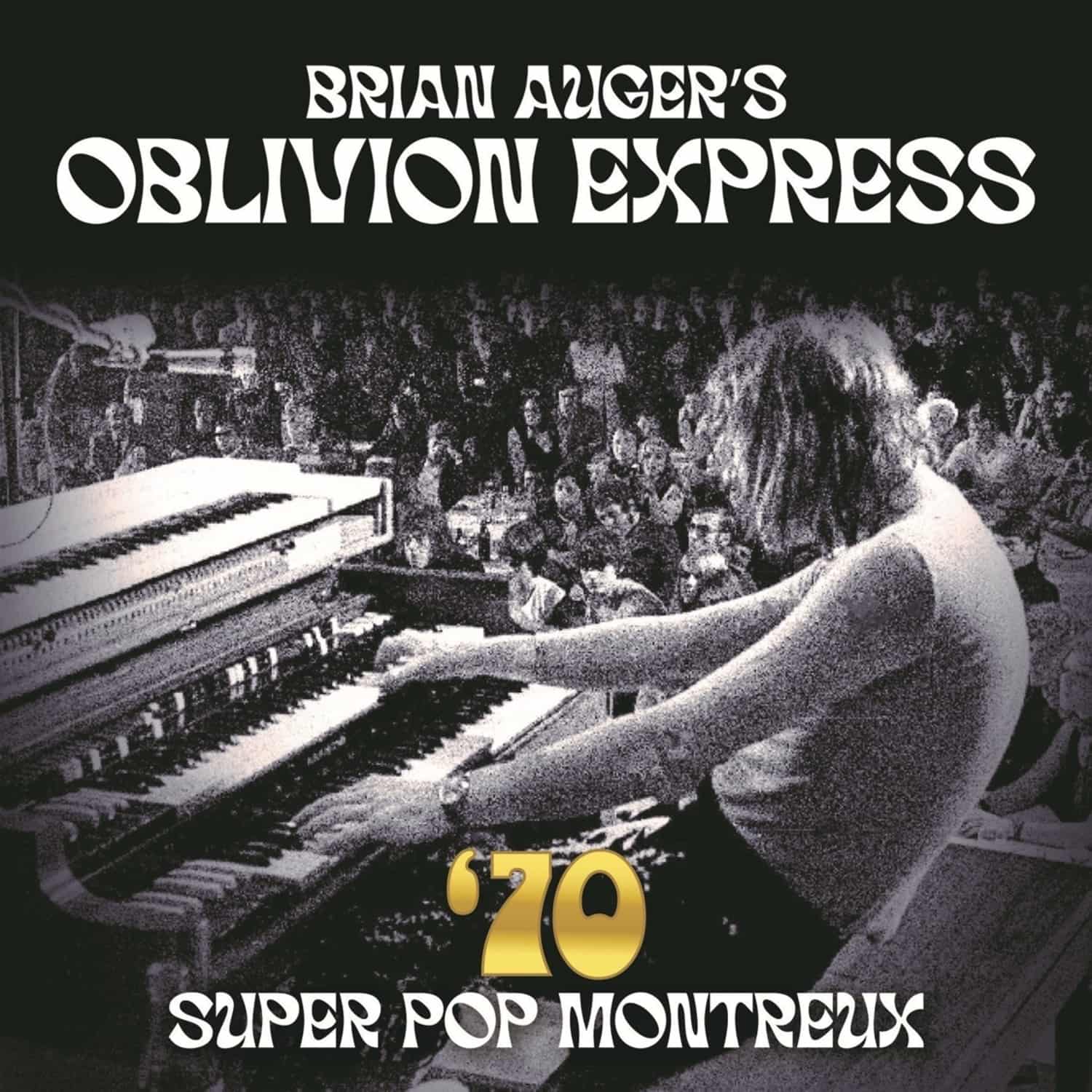 Brian Auger s Oblivion Express - 70 SUPER POP MONTREUX 