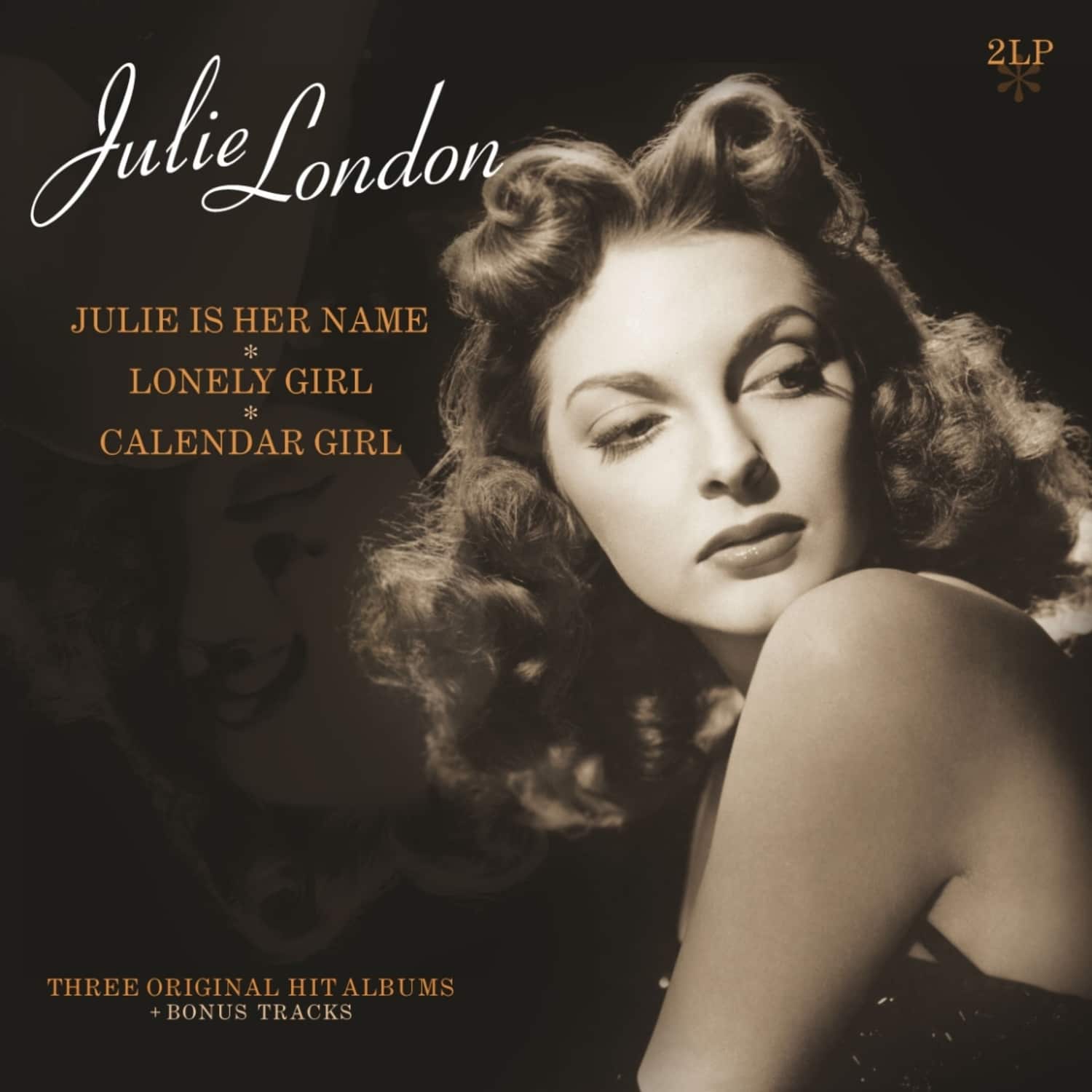 Julie London - JULIE IS HER NAME / LONELY GIRL / CALENDER GIRL 