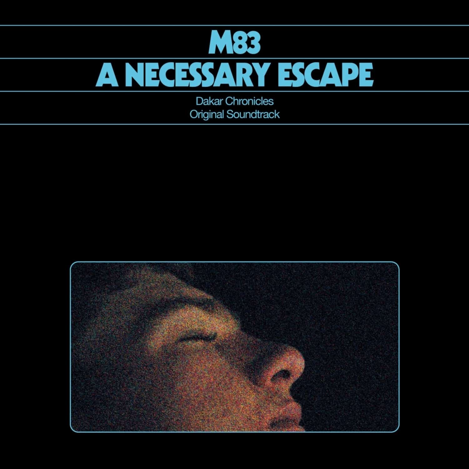 M83 - A NECESSARY ESCAPE-DAKAR CHRONICLES OST 