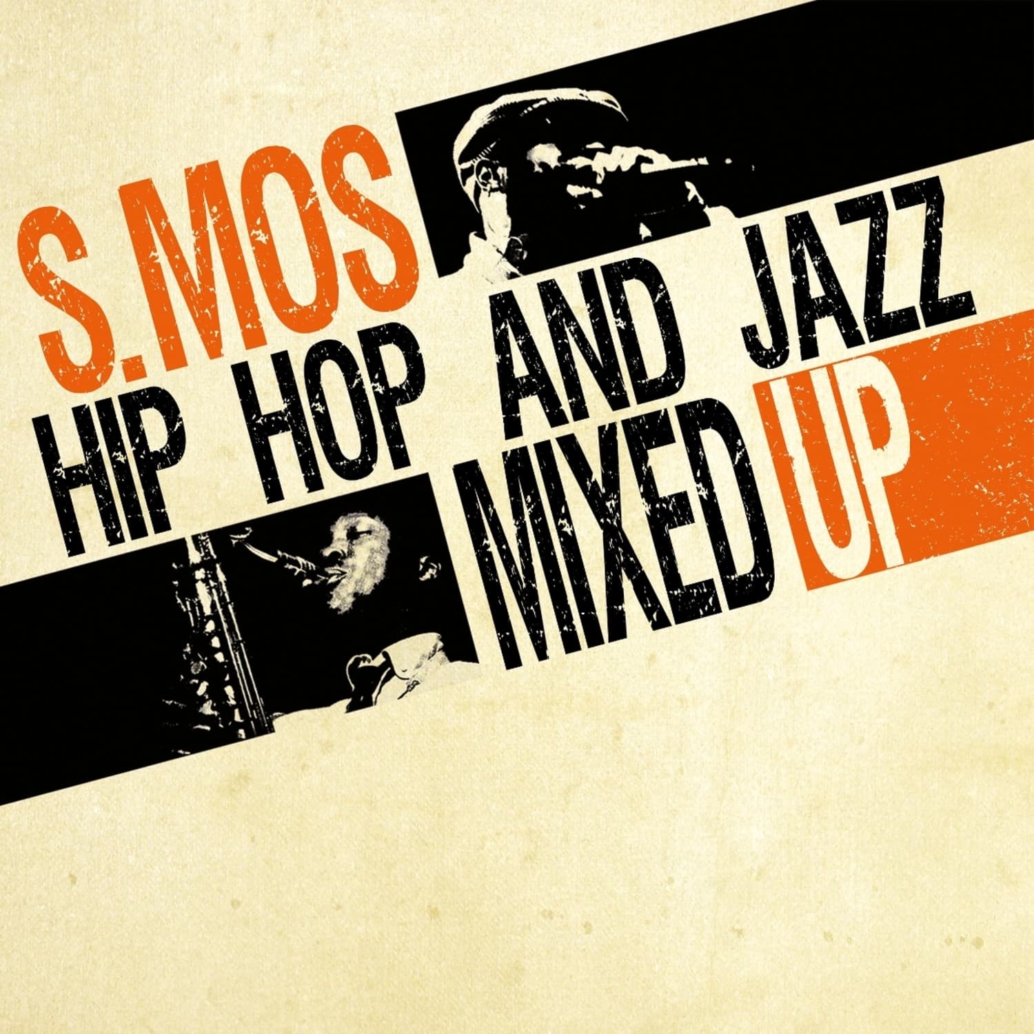 S.MOS - HIP HOP AND JAZZ MIXED UP VOL. 1 