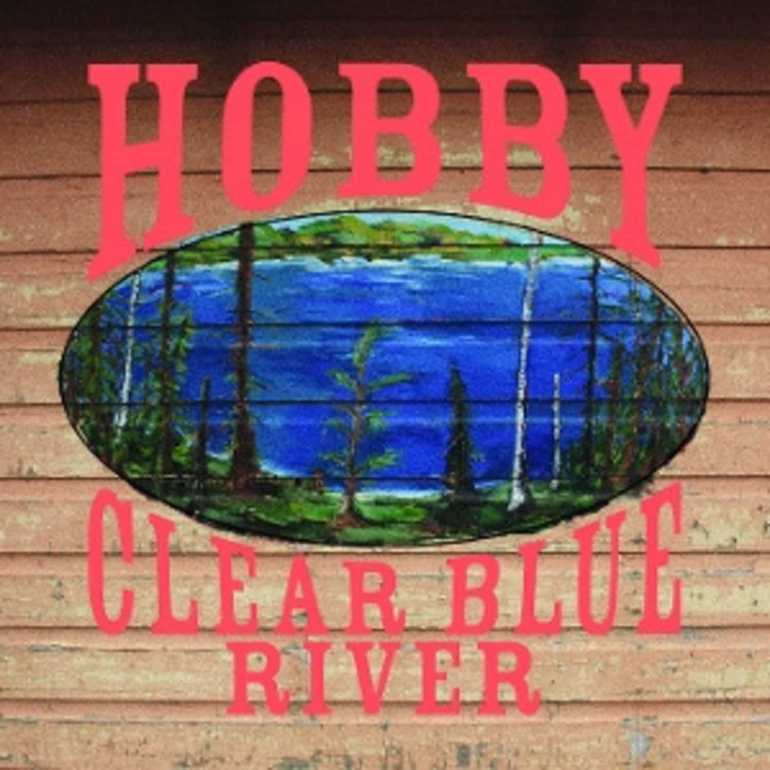 Hobby - CLEAR BLUE RIVER