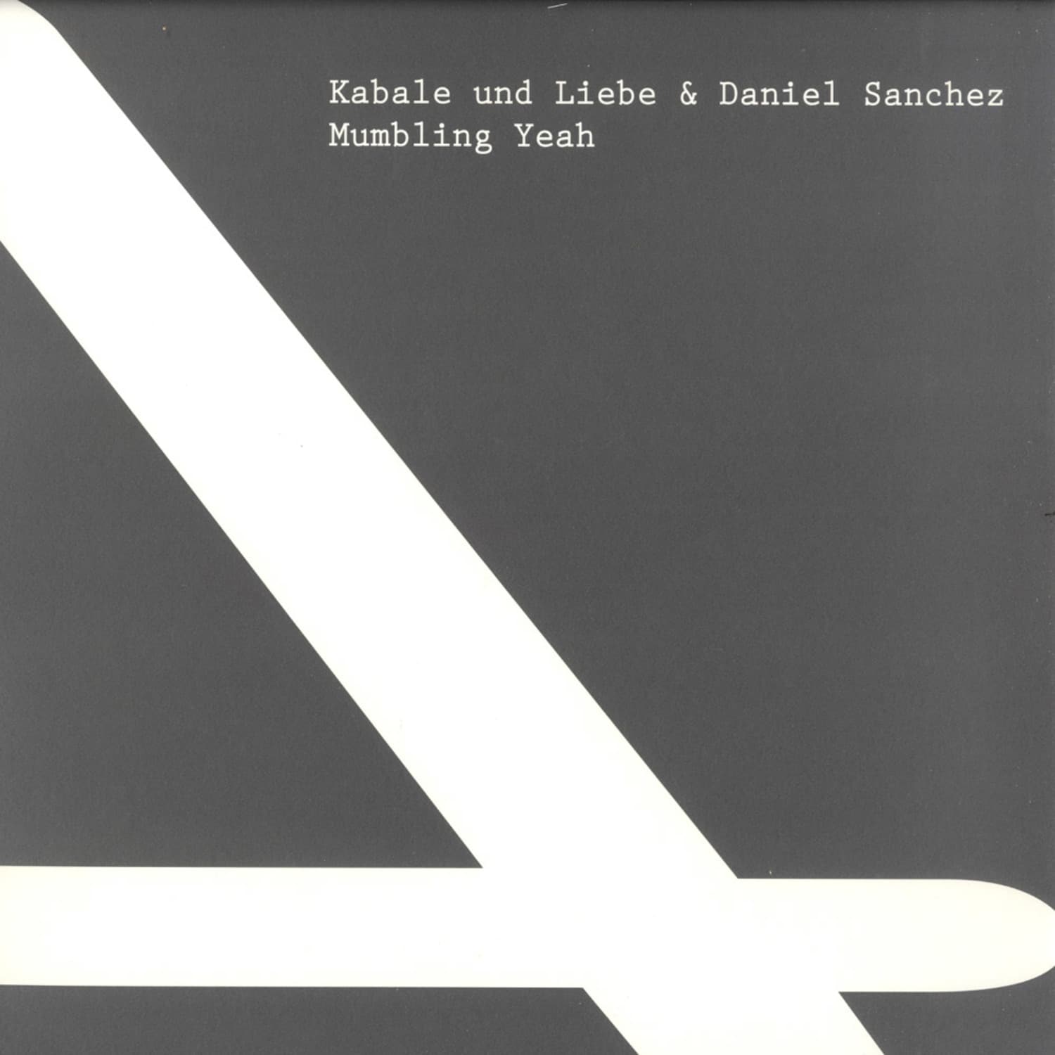 Kabale und Liebe and Daniel Sanchez - MUMBLING YEAH