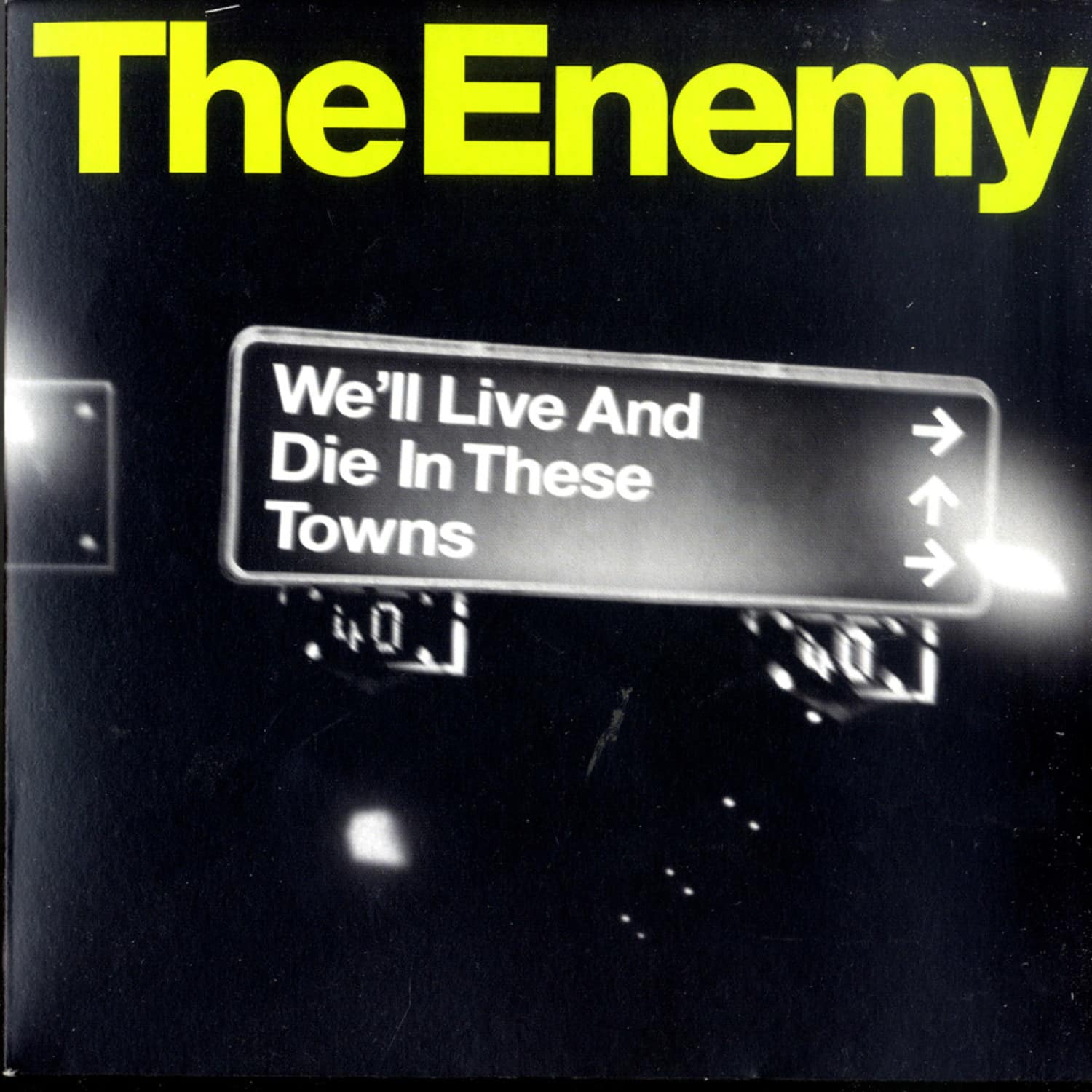 The Enemy - Well Live And Die In These Towns 