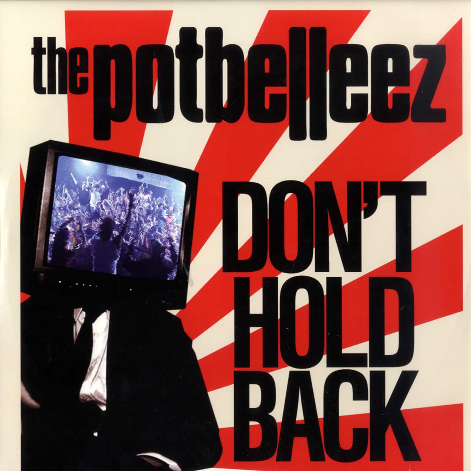 Potbelleez - DONT HOLD BACK