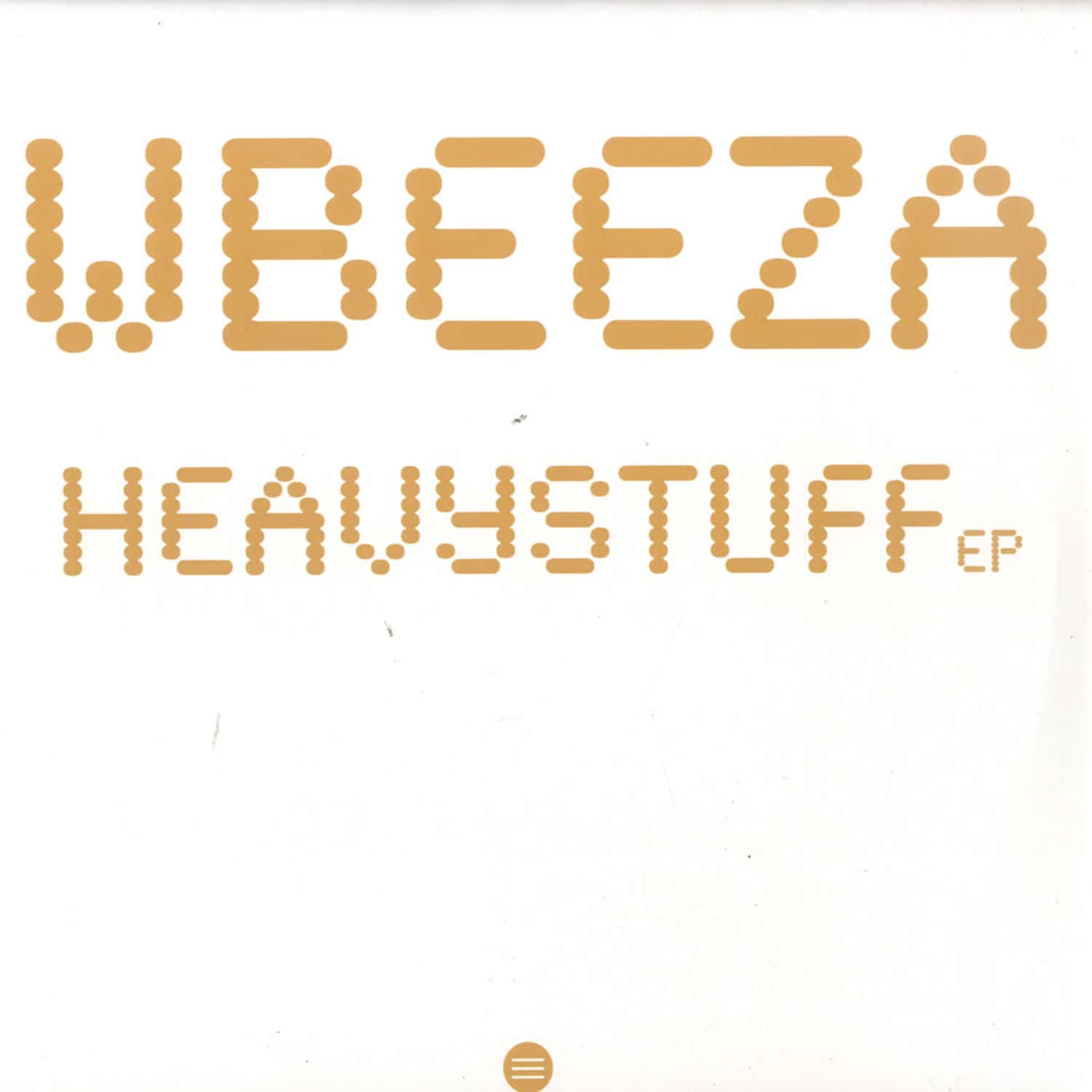 Wbeeza - HEAVY STUFF EP