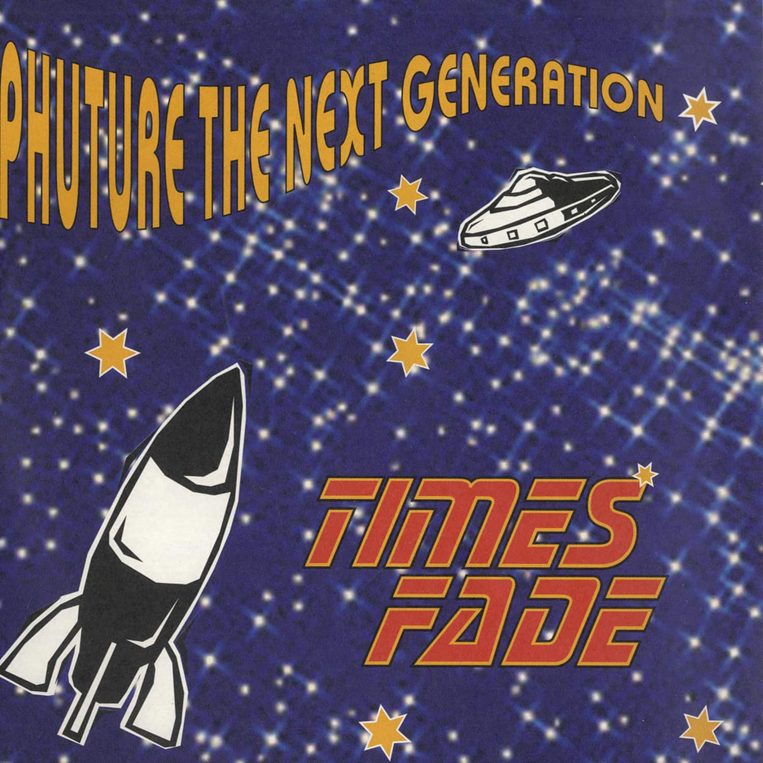 Phuture The Next Generation - TIMES FADE