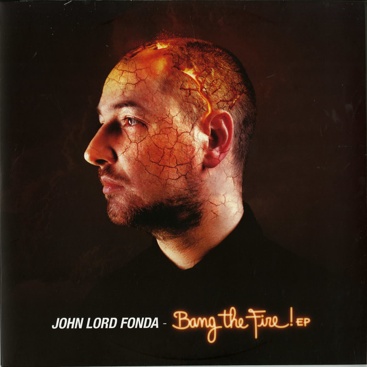John Lord Fonda - BANG THE FIRE EP 