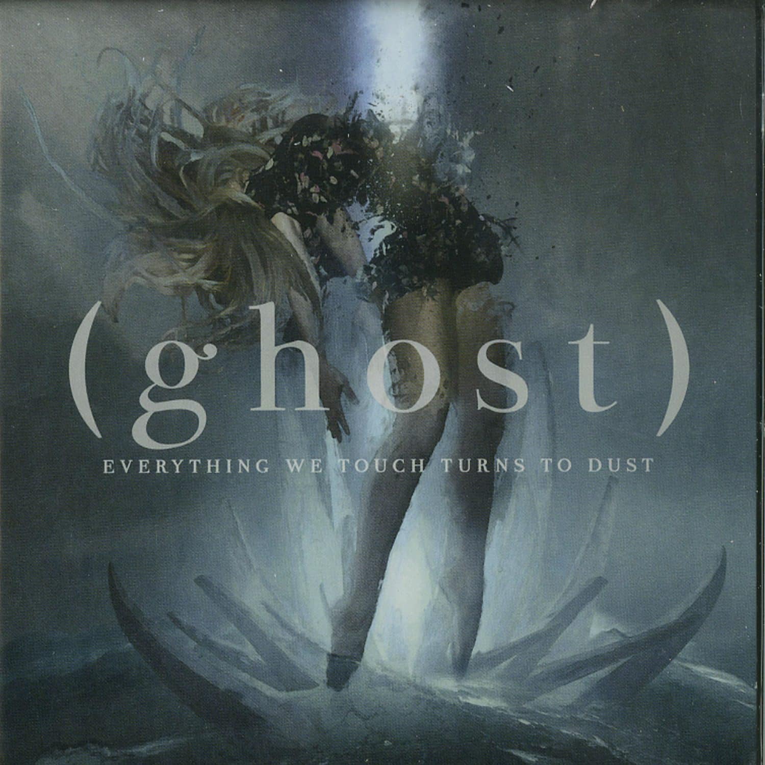  - EVERYTHING WE TOUCH TURNS TO DUST 