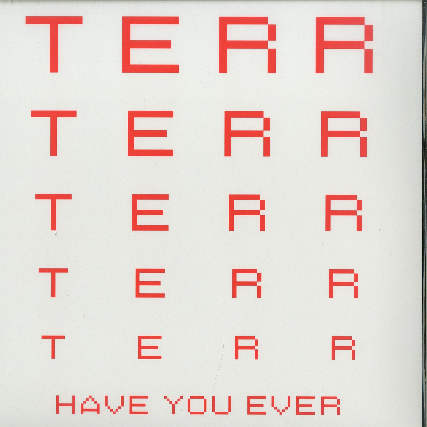 Terr - HAVE YOU EVER