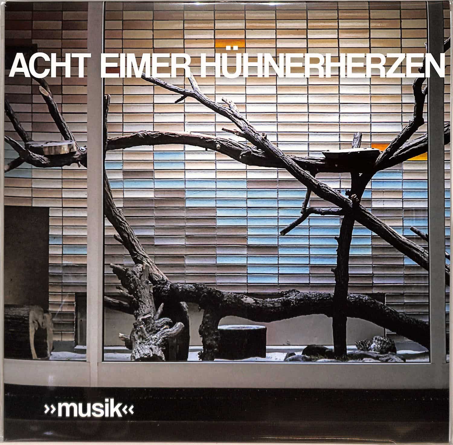 Acht Eimer Hhnerherzen - MUSIK 