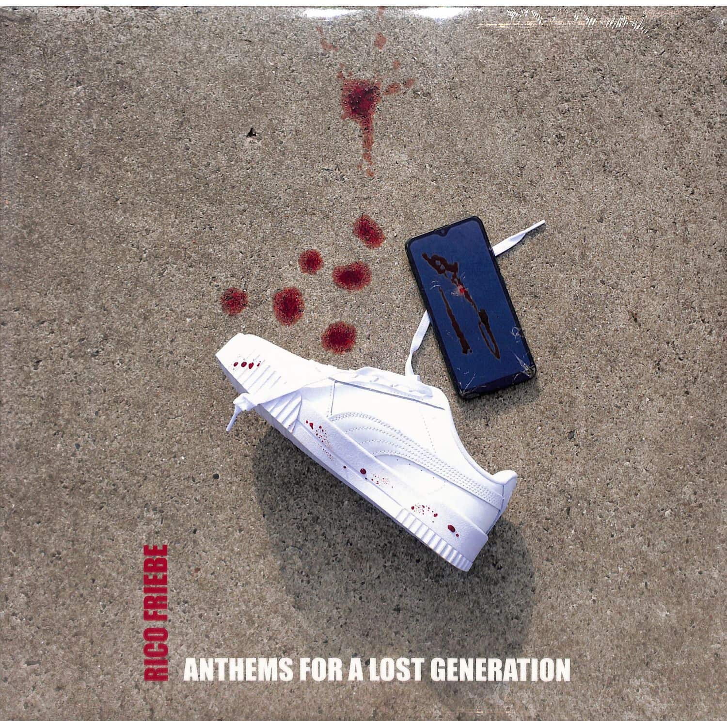 Rico Friebe - ANTHEMS FOR A LOST GENERATION 