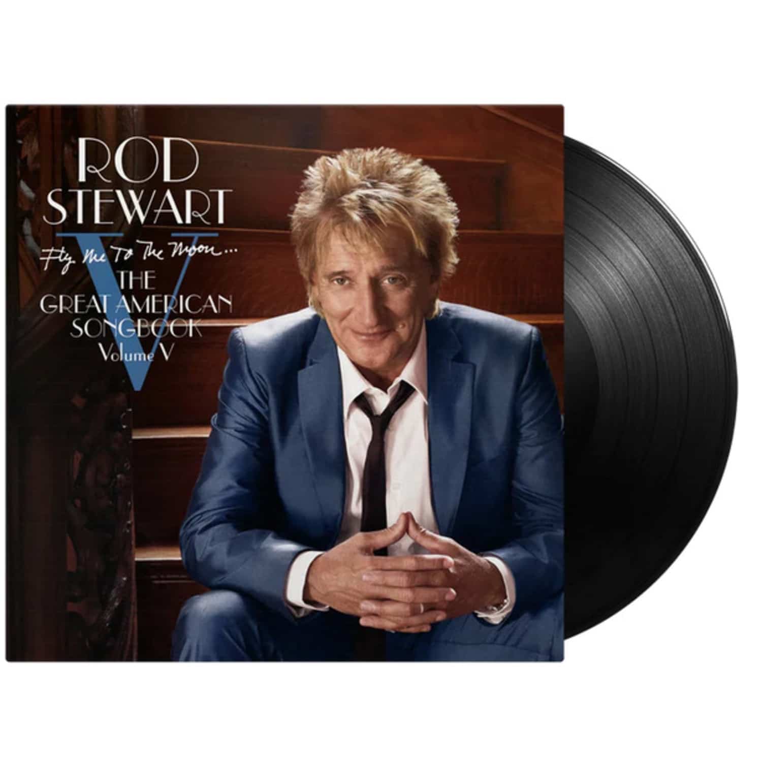 Rod Stewart - FLY ME TO THE MOON...THE GREAT AMERICAN SONGBOOK V 