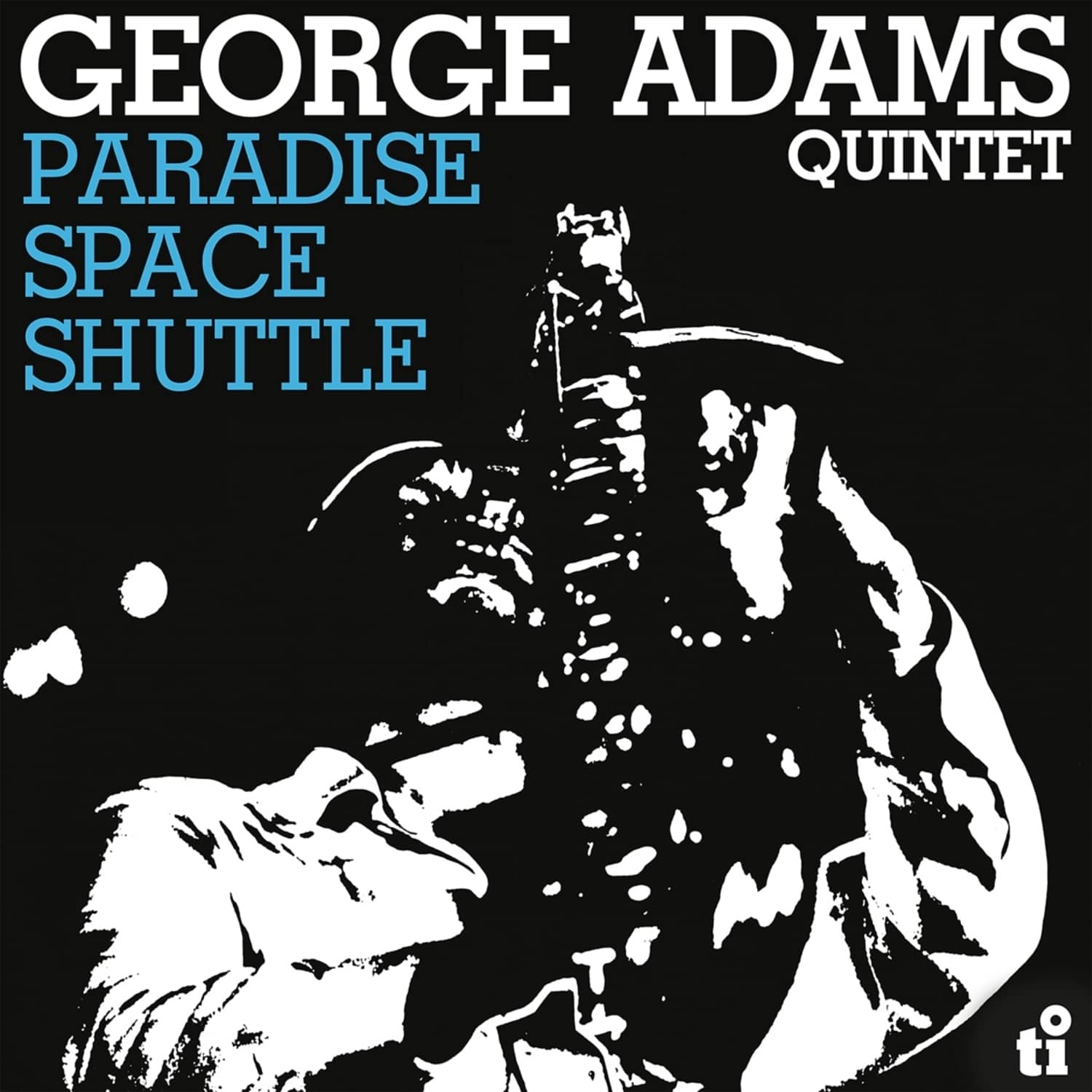 George Adams Quintet - PARADISE SPACE SHUTTLE 