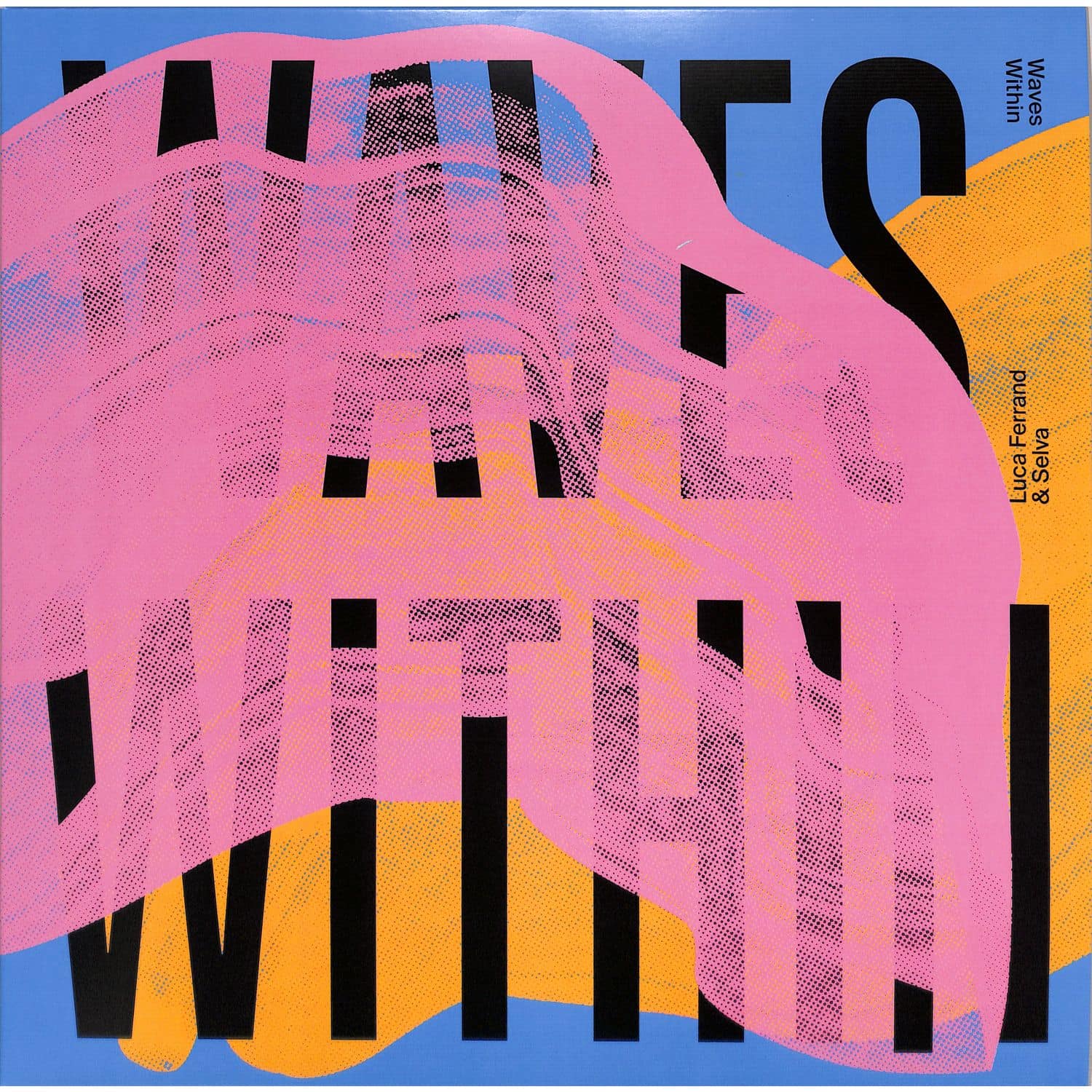 Luca Ferrand / Selva - WAVES WITHIN EP