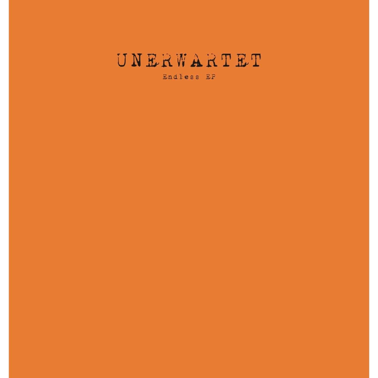 Unerwartet - ENDLESS EP