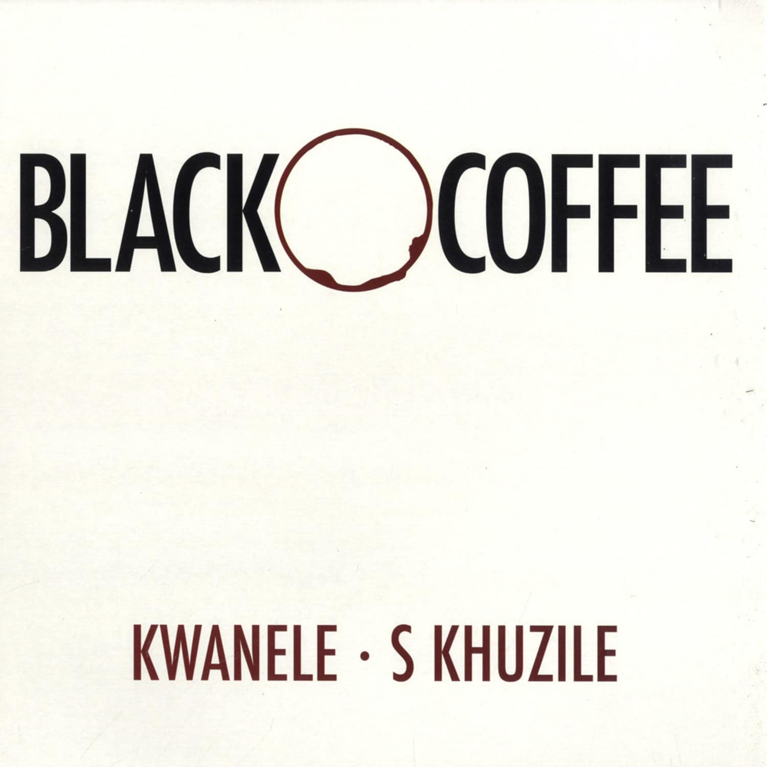 Black Coffee - KWANELE / S KHUZILE