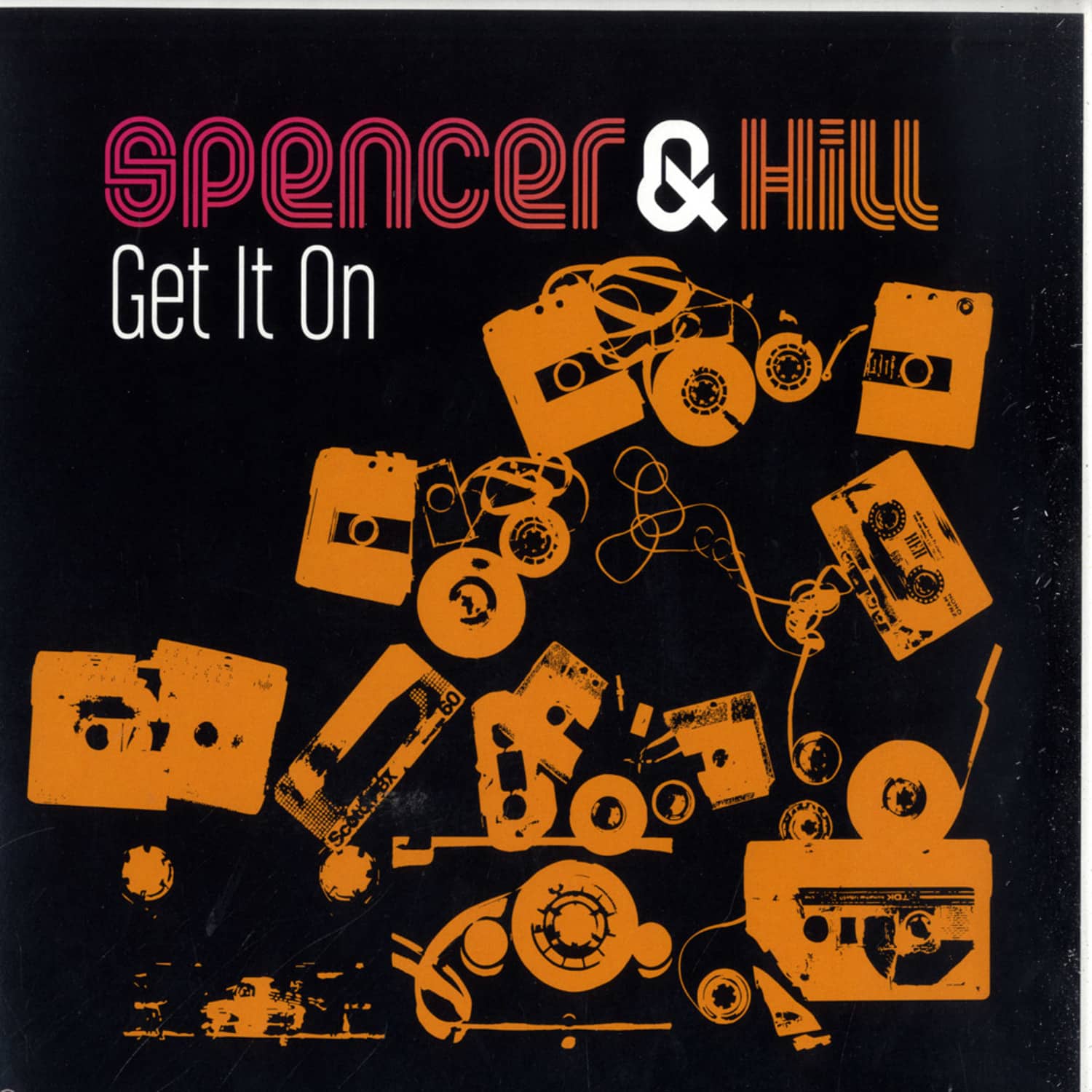 Spencer & Hill  - GET IT ON / MIXES