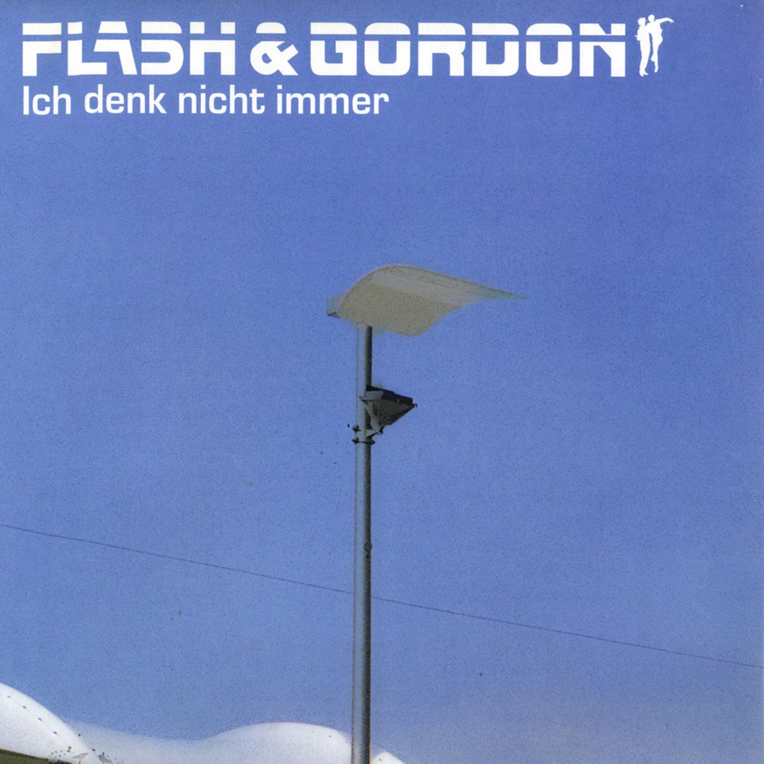 Flash & Gordon - ICH DENK NICHT IMMER