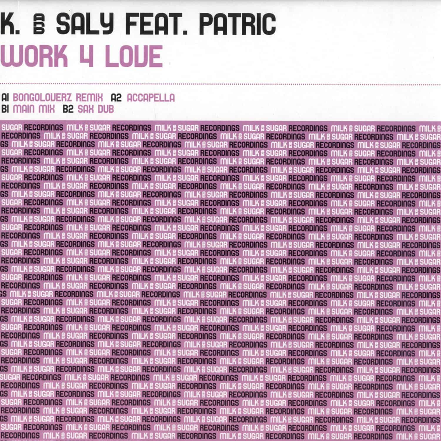 K. & Saly feat. Patric - WORK 4 LOVE