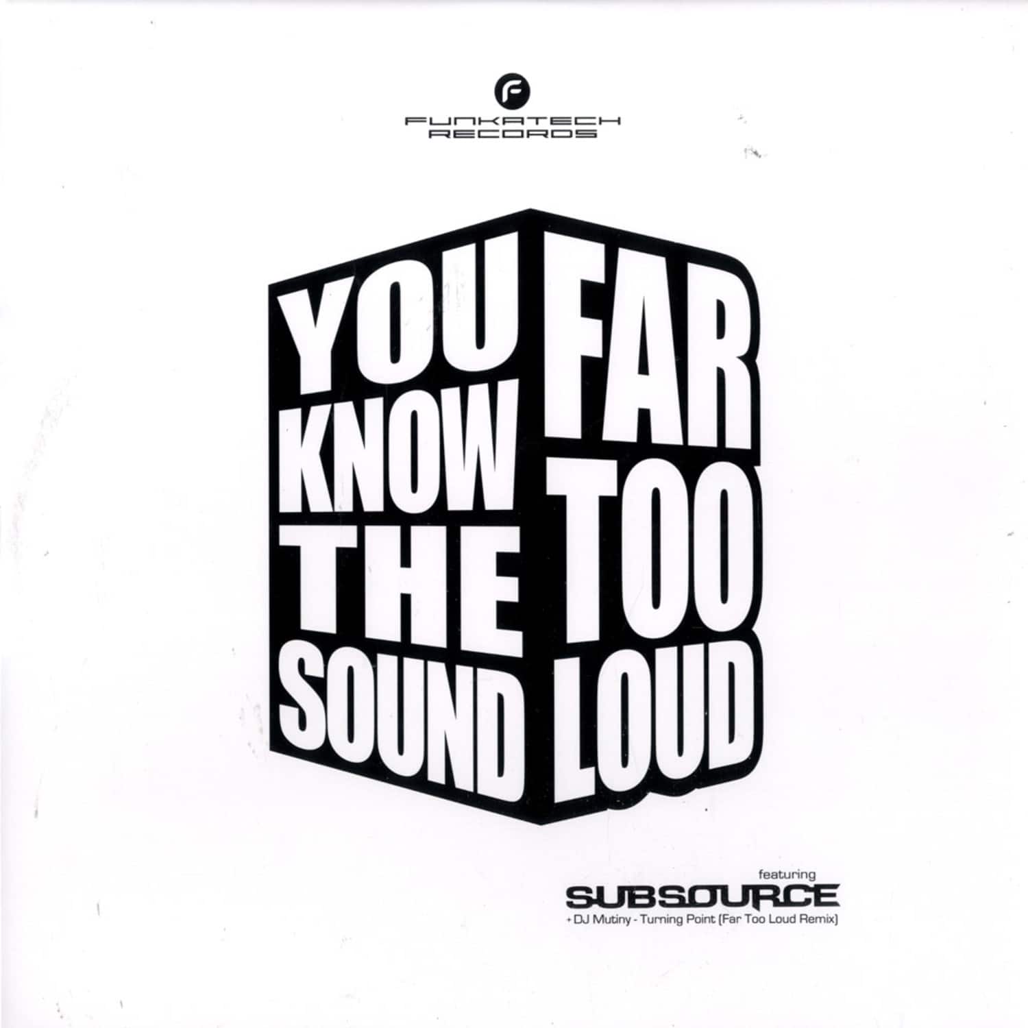 Far Too Loud - KNOW THE SOUND