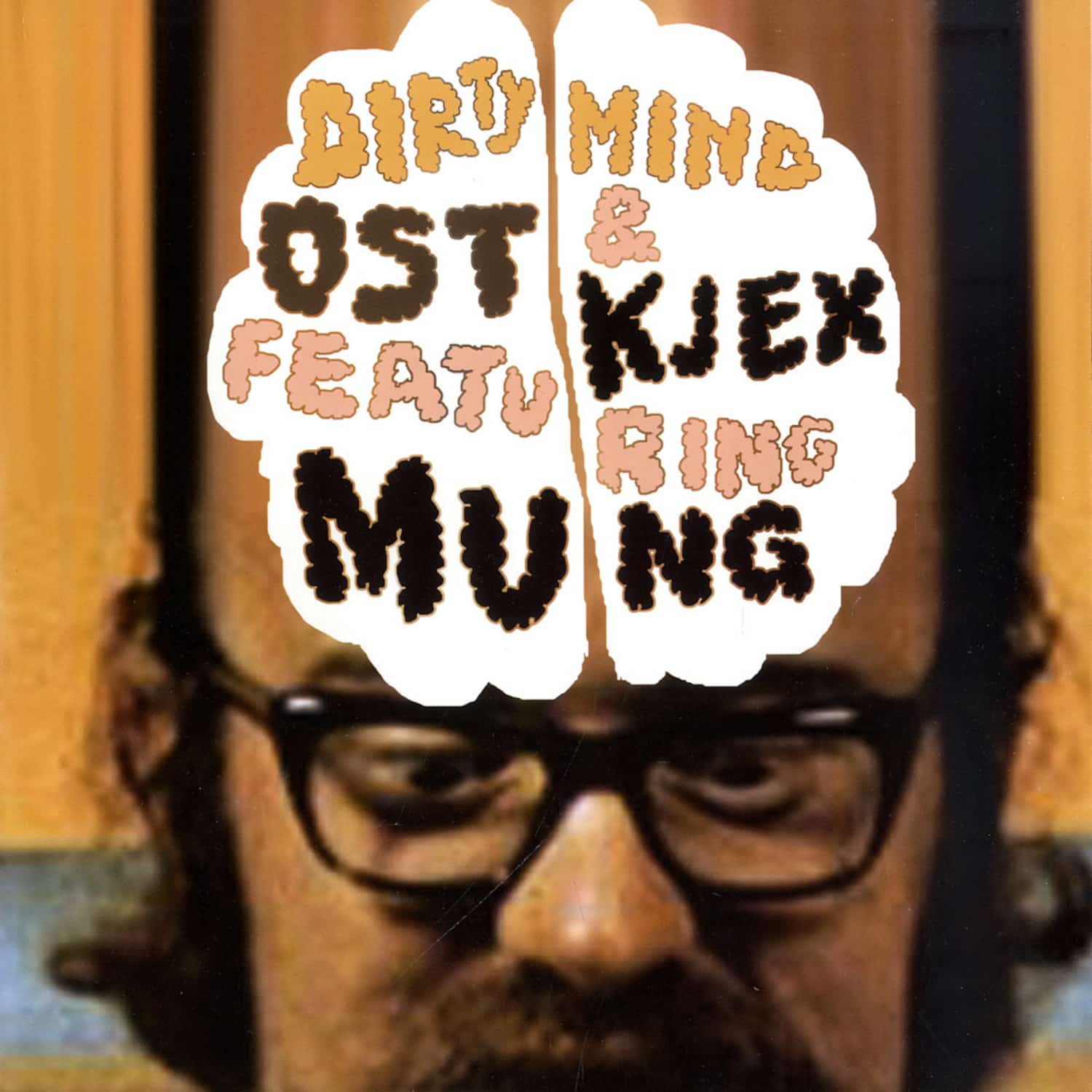 Ost & Kjex Mung - DIRTY MIND 