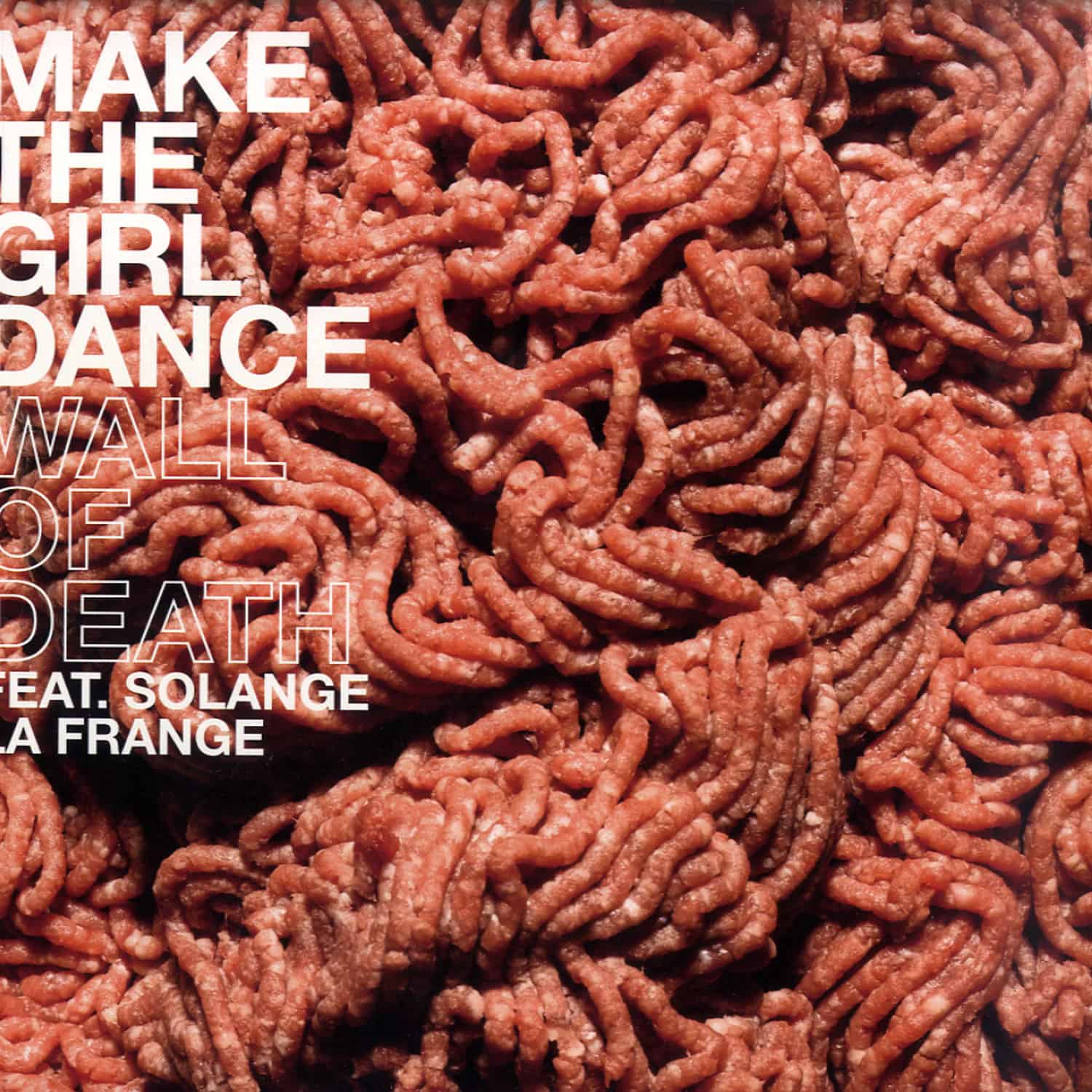 Make The Girl Dance Feat Solange La Frange - WALL OF DEATH