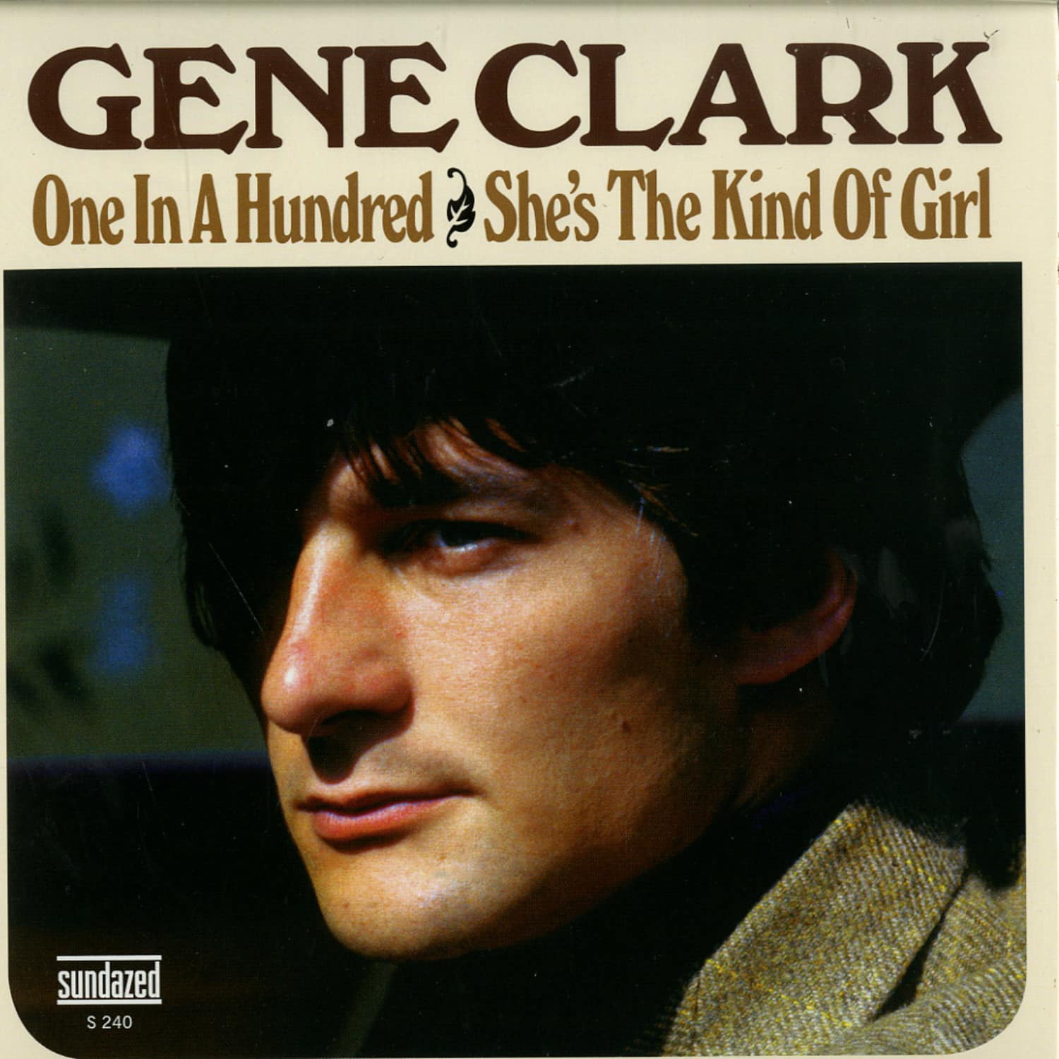 Gene Clark - ONE IN A HUNDRED / SHE S THE KIND OF GIRL 