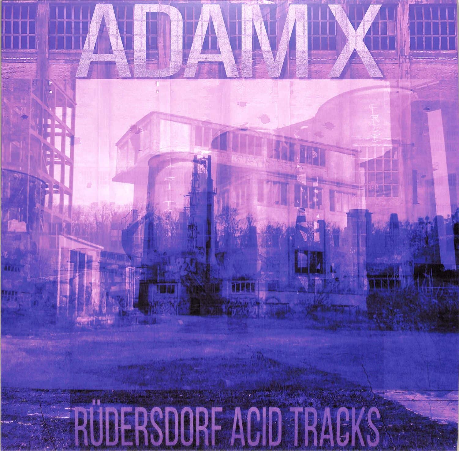 Adam X - RDERSDORF ACID TRACKS 