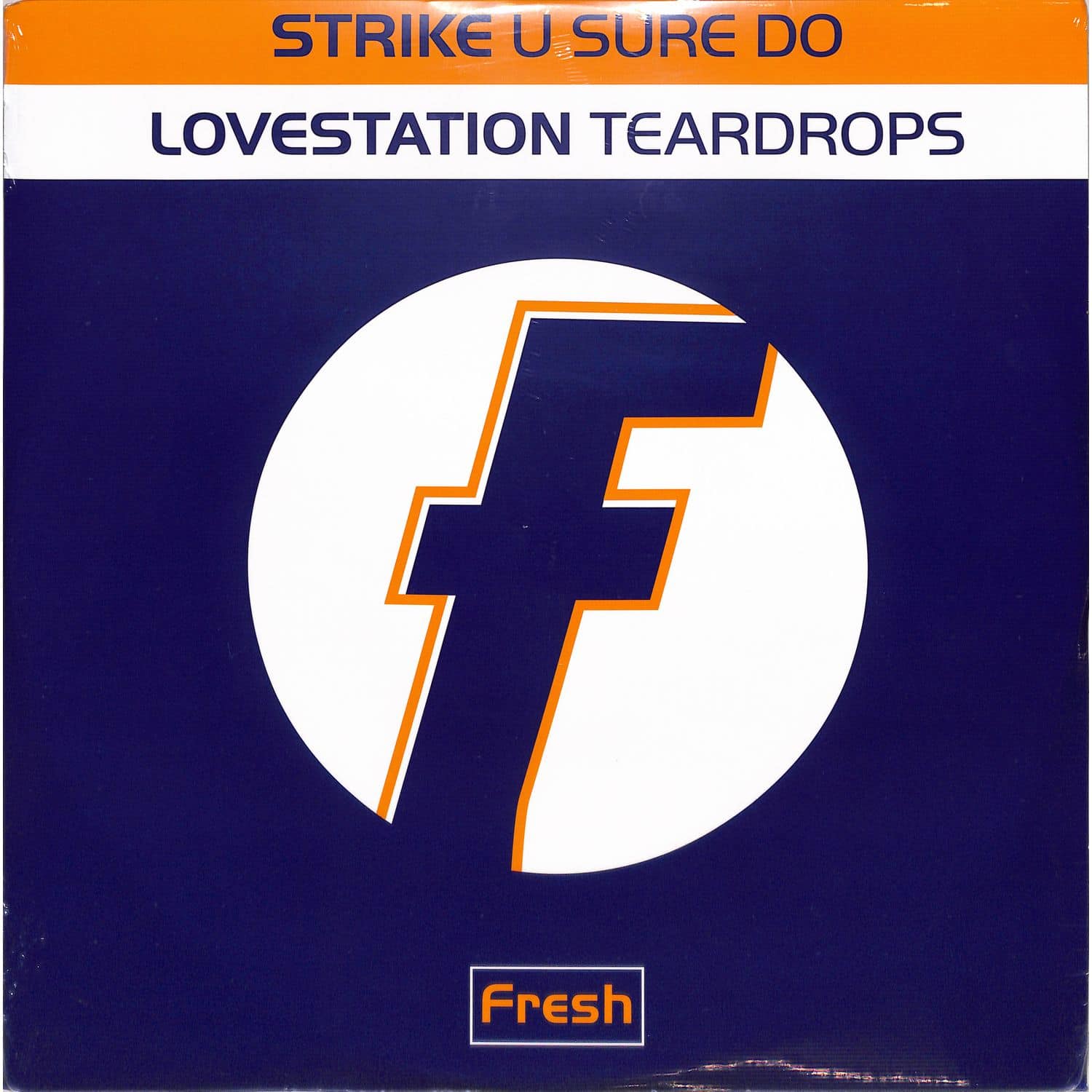 Strike / Lovestation - U SURE DO / TEARDROPS