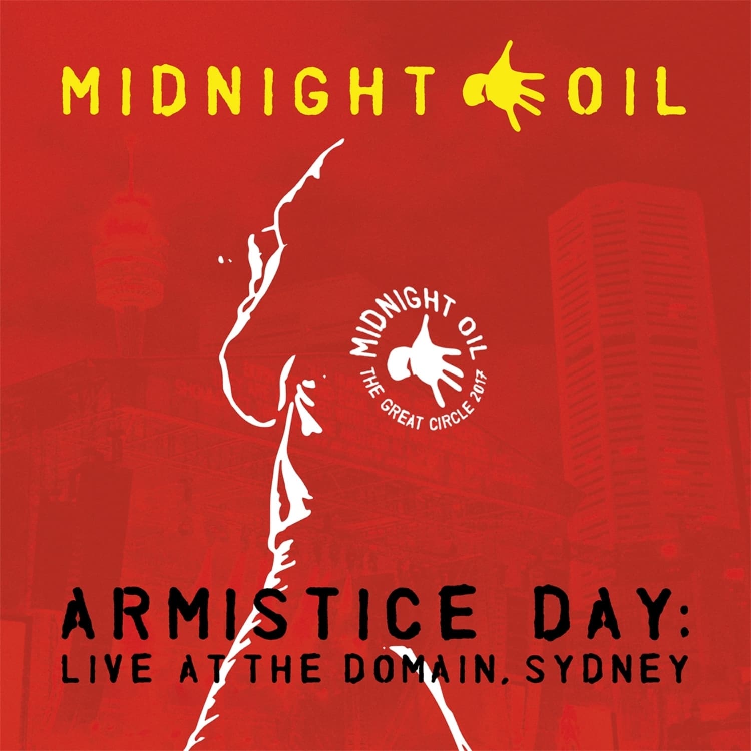 Midnight Oil - ARMISTICE DAY: LIVE AT THE DOMAIN, SYDNEY 