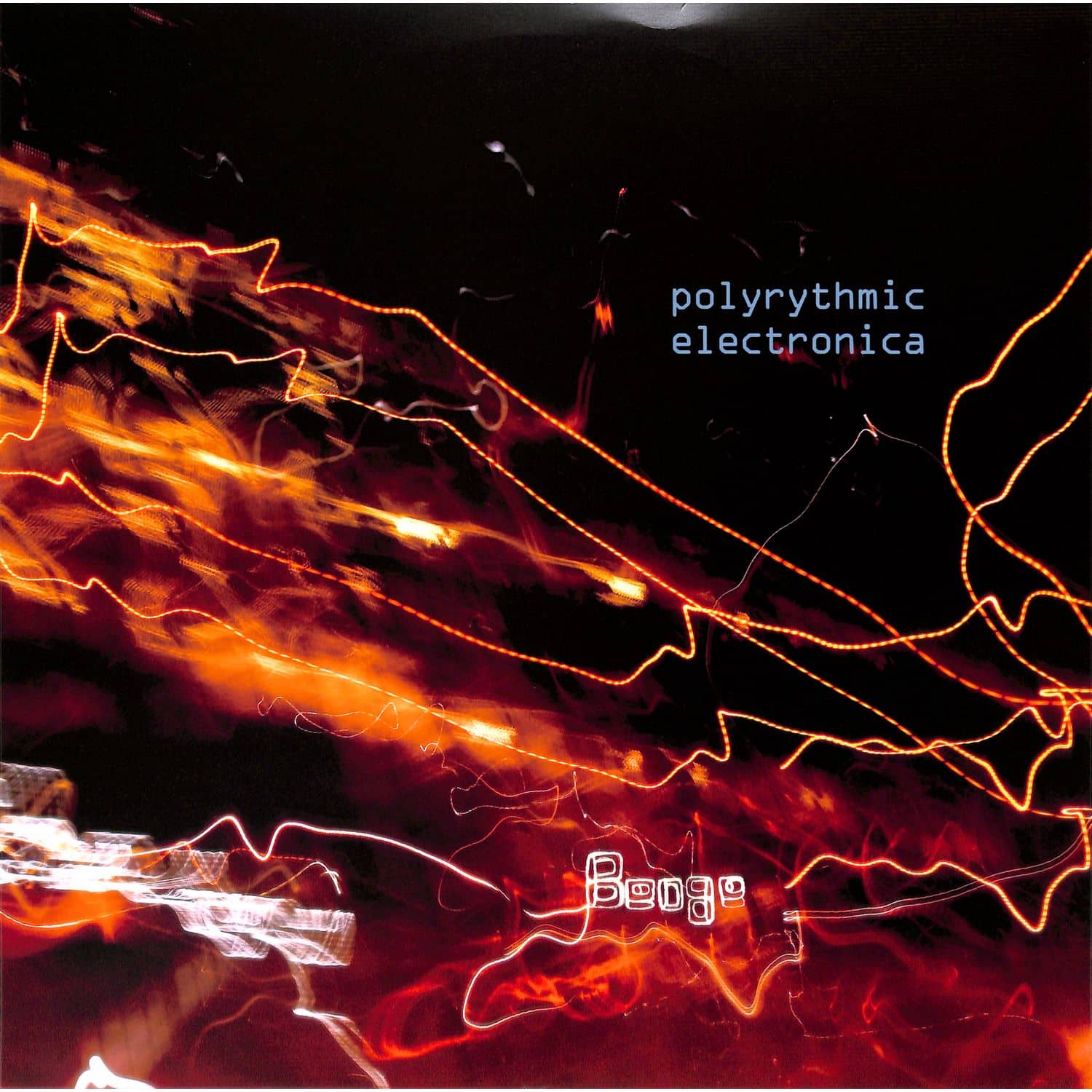 Benge - POLYRYTHMIC ELECTRONICA