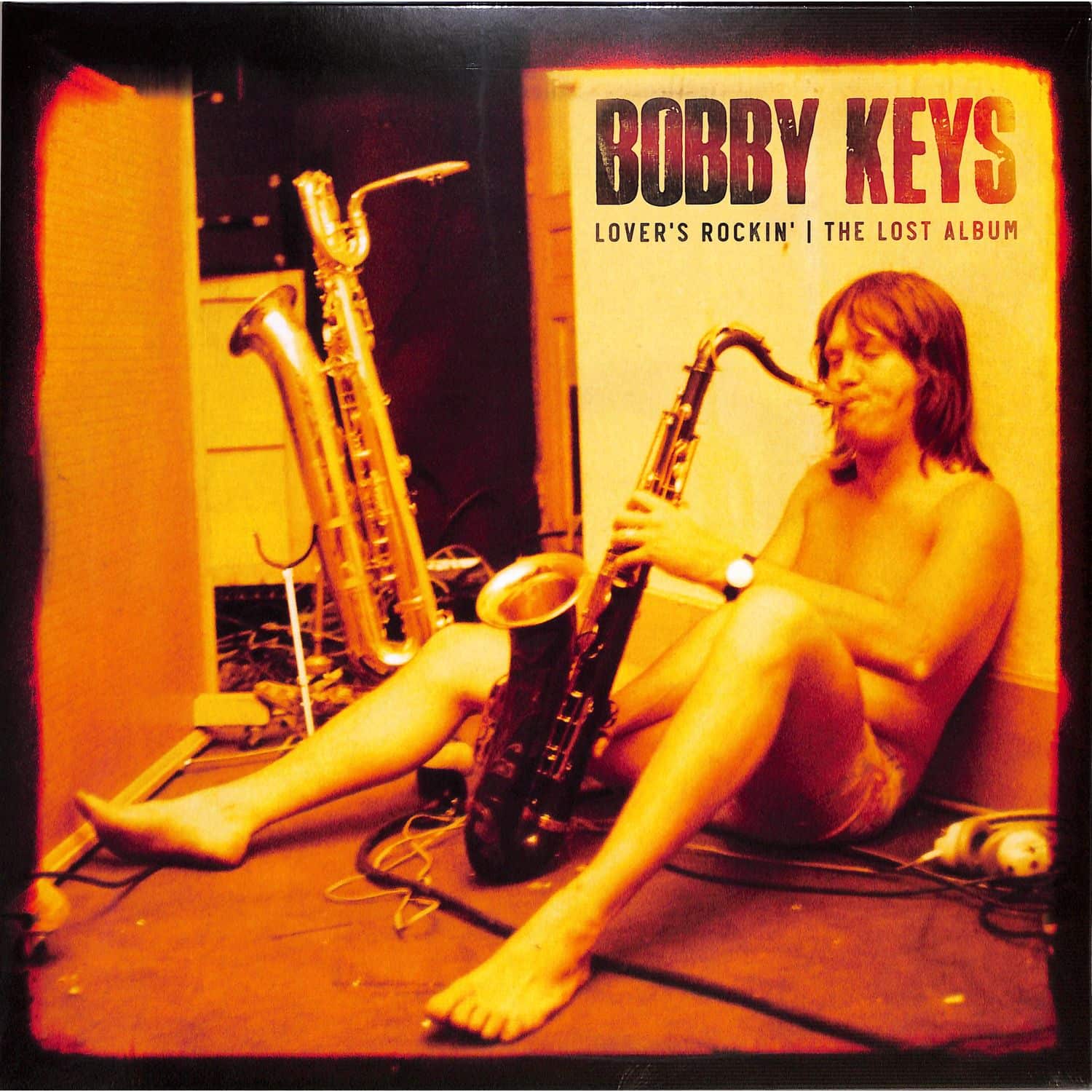Bobby Keys - LOVER S ROCKIN - THE LOST ALBUM 