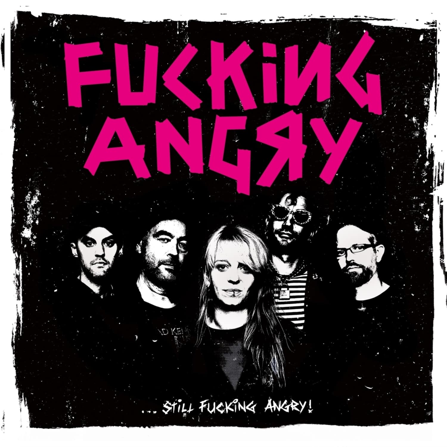 Fucking Angry - STILL FUCKING ANGRY 