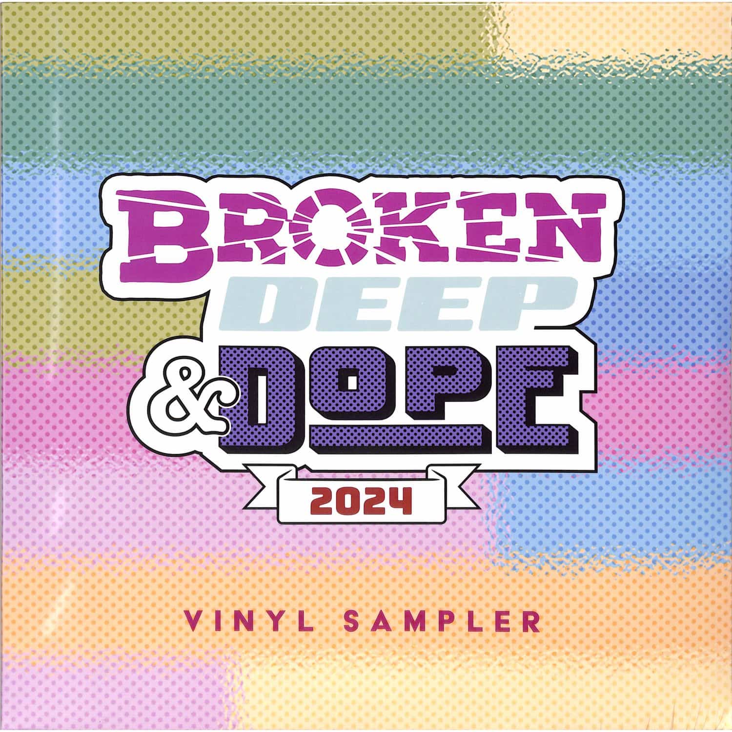Various - BROKEN, DEEP & DOPE : SAMPLER 2024