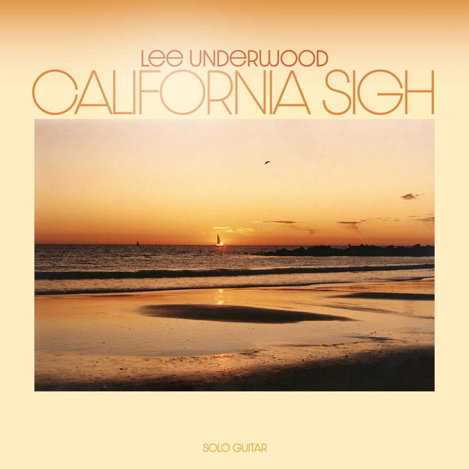 Lee Underwood - CALIFORNIA SIGH 