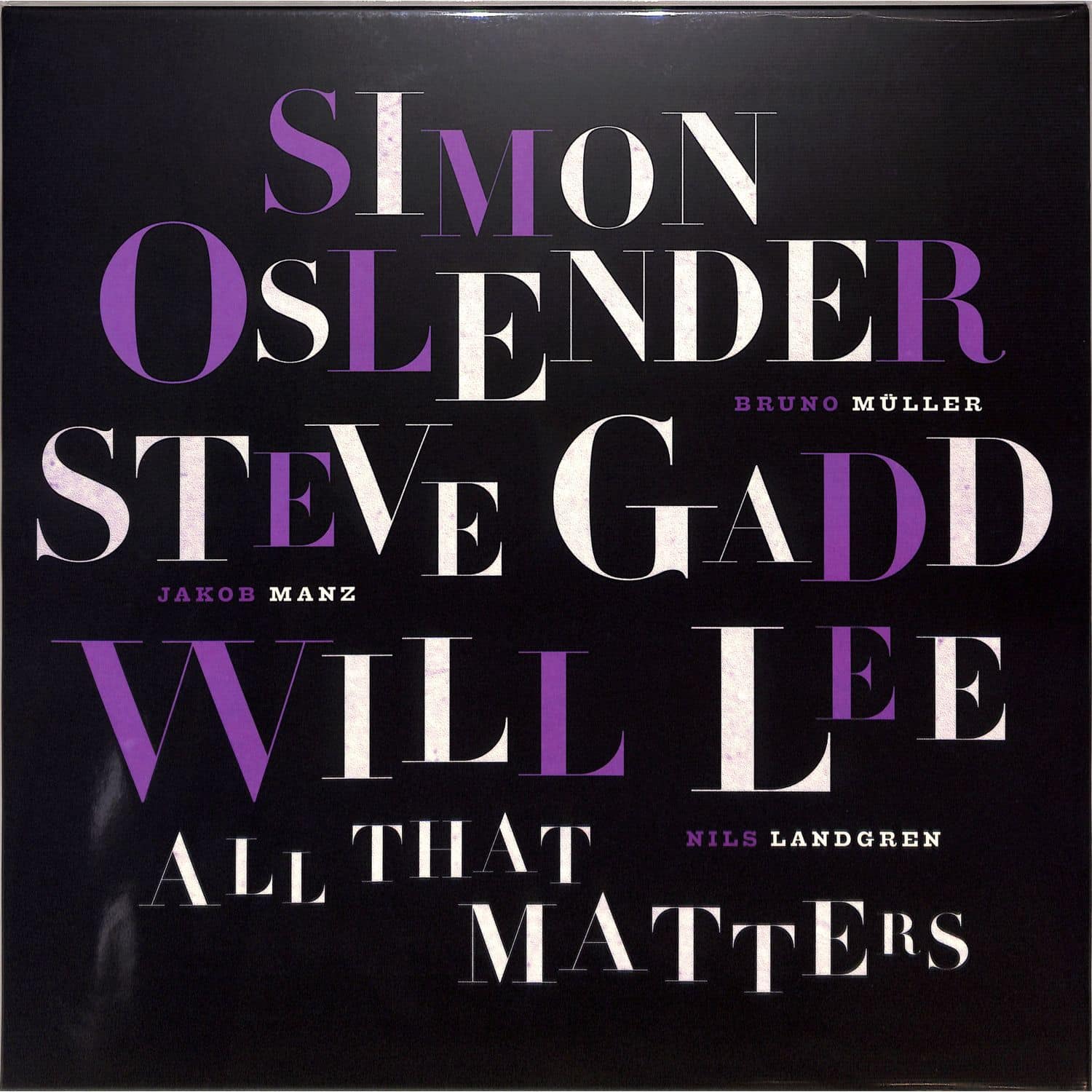 Simon Oslender / Steve Gadd / will Lee - ALL THAT MATTERS 