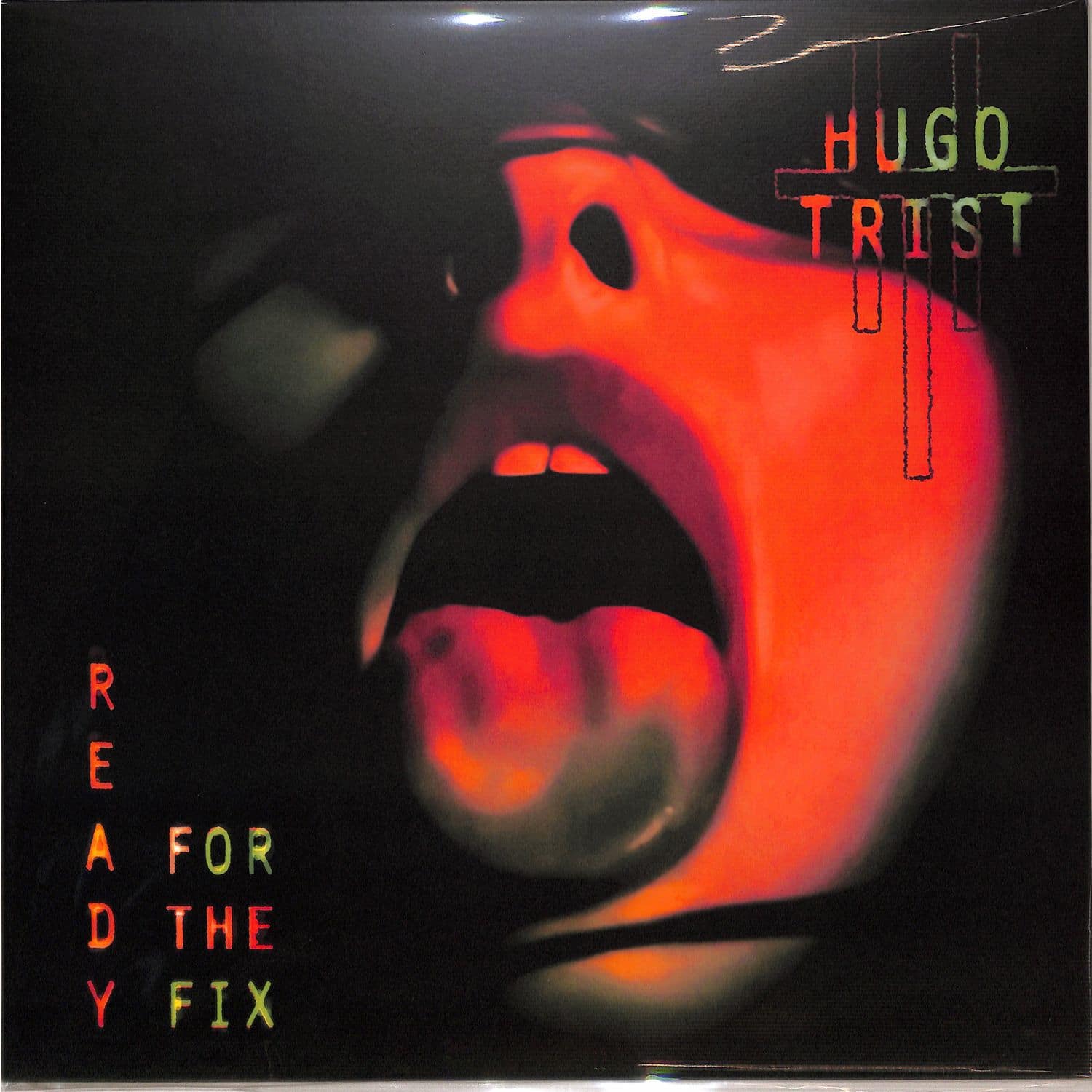 Hugo Trist - READY FOR THE FIX 