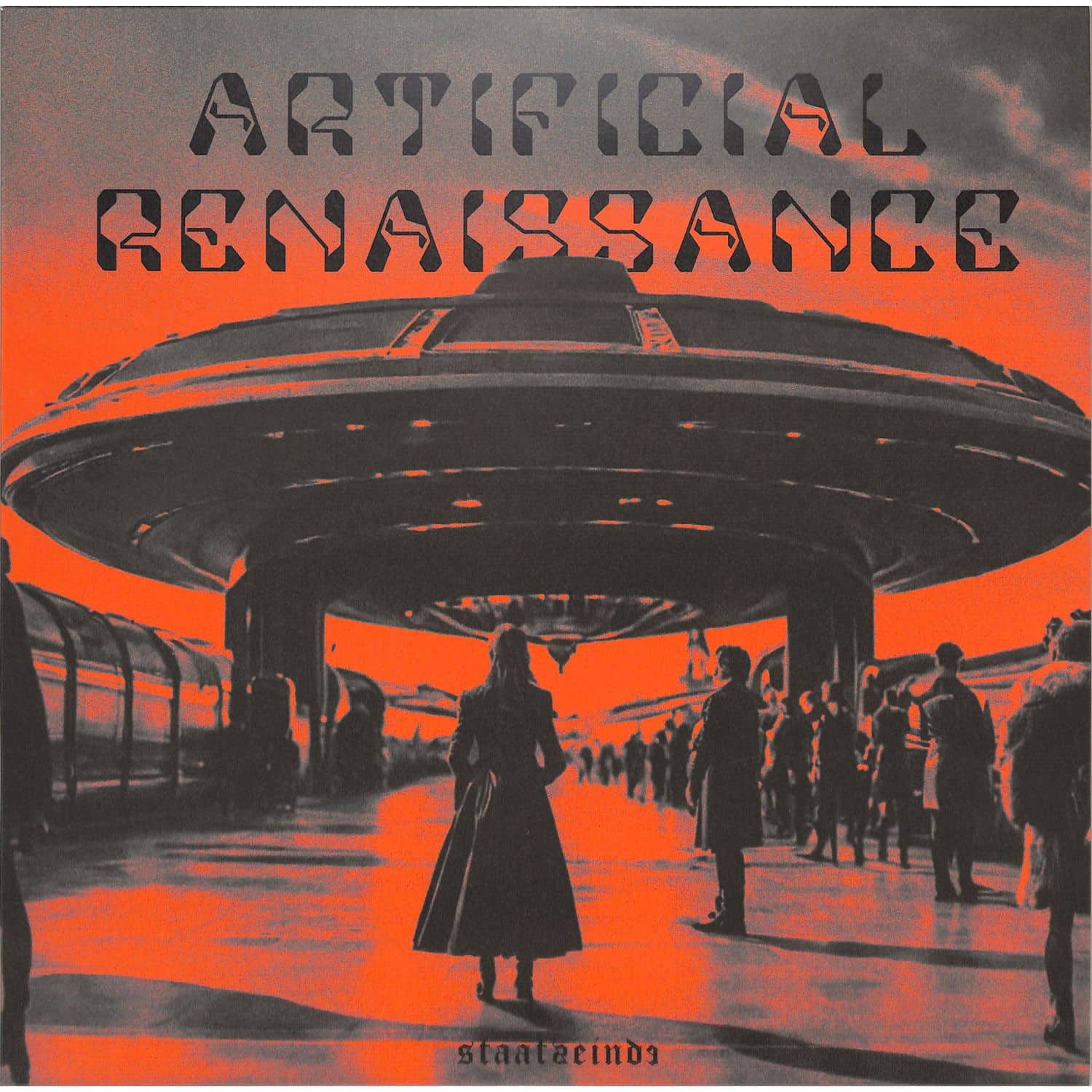 Staatseinde - ARTIFICIAL RENAISSANCE 