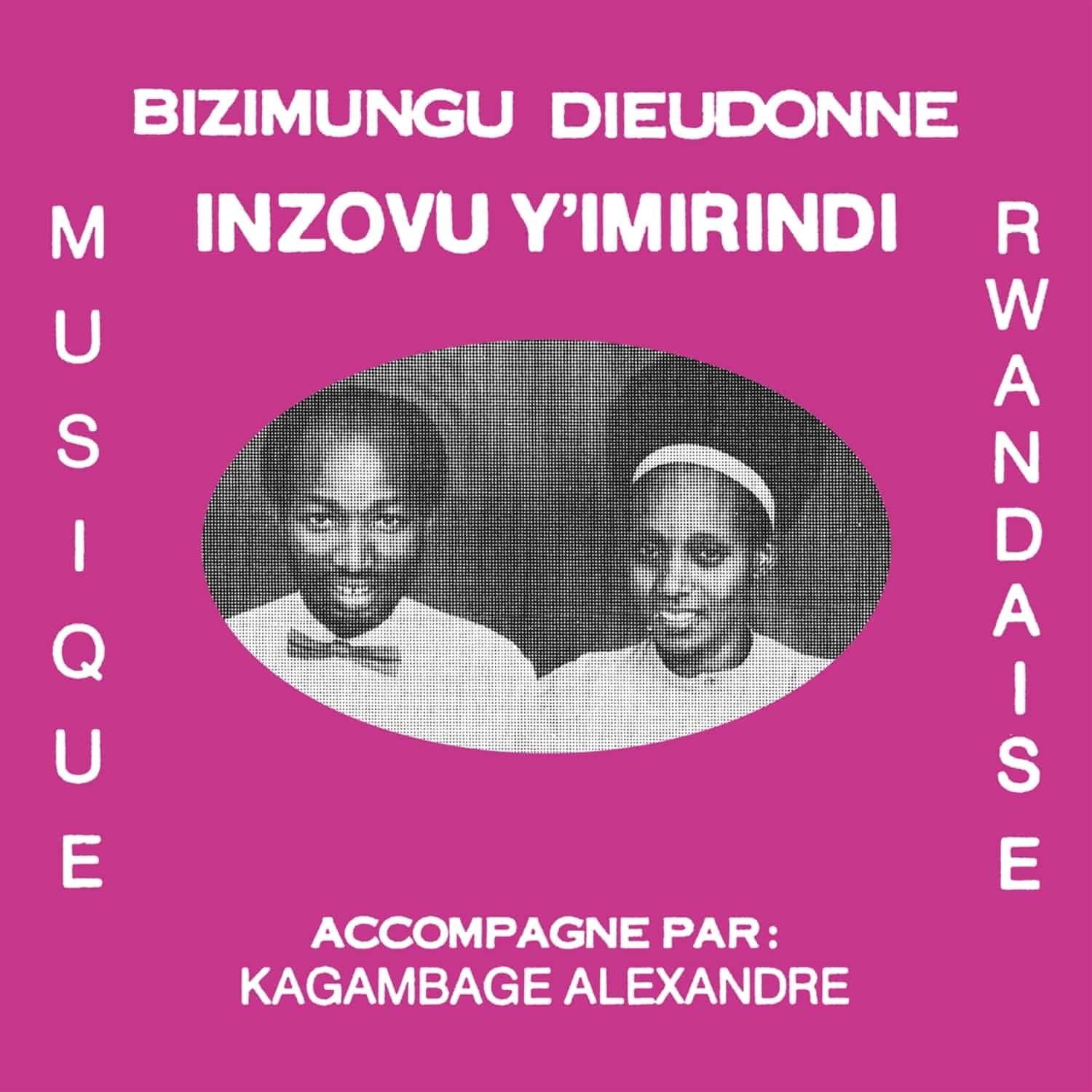 Bizimungu Dieudonne - INZOVU YIMIRINDI 