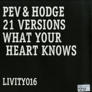 Back View : Pev & Hodge - 21 VERSIONS / WHAT YOUR HEART KNOWS - Livity / Livity016