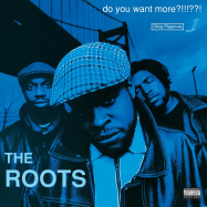 Back View : The Roots - DO YOU WANT MORE?!!!??! (LTD 3LP) - Geffen / 0743911