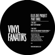 Back View : Ellis Dee - THE ELLIS DEE PROJECT PART THREE - Vinyl Fanatiks / VFS071