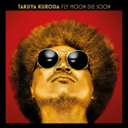 Back View : Takuya Kuroda - FLY MOON DIE SOON (LP) - First Word Records / FW216