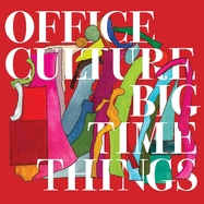 Back View : Office Culture - BIG TIME THINGS (LP) - Northern Spy / LPNS157