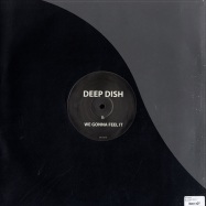 Back View : Deep Dish - WE GONNA FEEL IT - SPLIT001