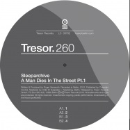 Back View : Sleeparchive - A MAN DIES IN THE STREET PART 1 - Tresor / Tresor260
